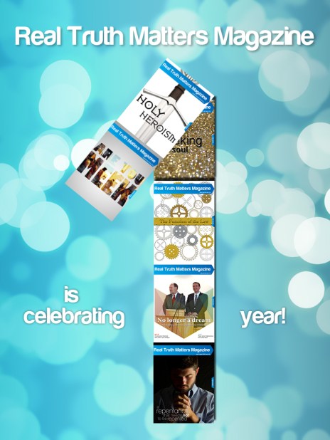 real truth matters magazine one year