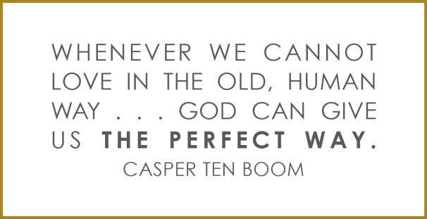 casper ten boom love quote.jpg