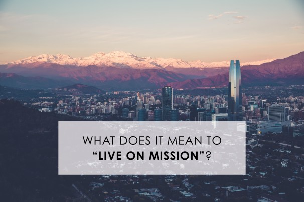 what does it mean to live on mission.jpg