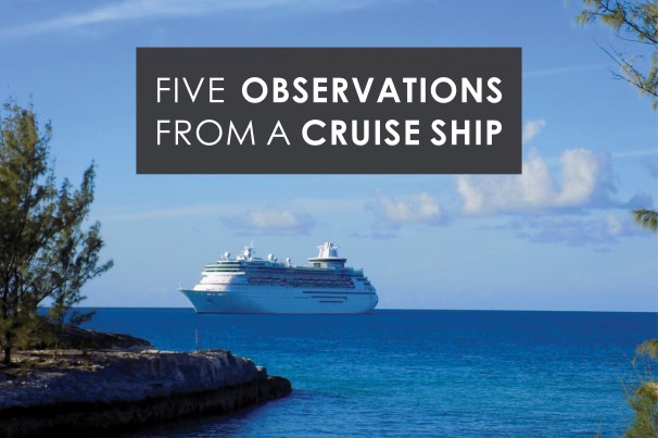 five observations from a cruise ship.jpg