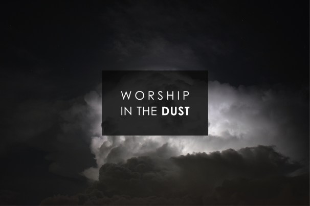 worship in the dust blog